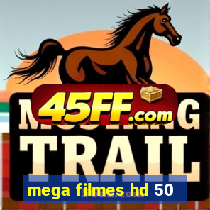 mega filmes hd 50